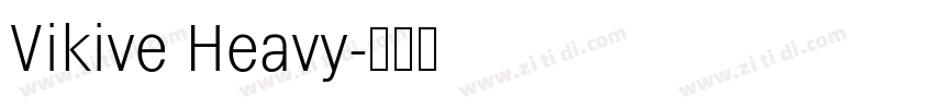 Vikive Heavy字体转换